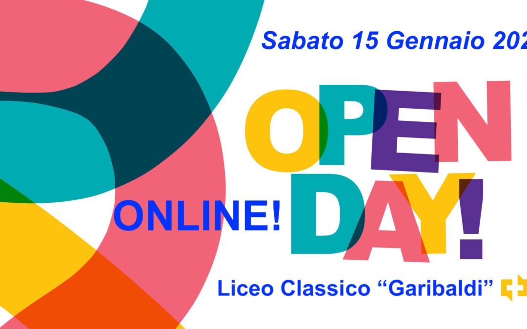 Sab. 15/01/2022: OPEN DAY al Liceo Classico “Garibaldi” – Online