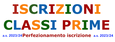 Perfezionamento iscrizioni CLASSI PRIME a.s. 2023/2024